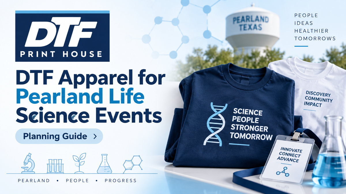 DTF Apparel for Pearland Life Science Events