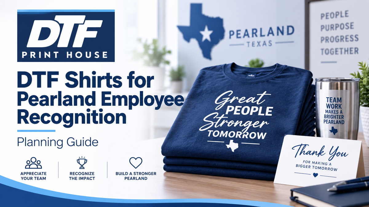 DTF Shirts for Pearland Employee Recognition