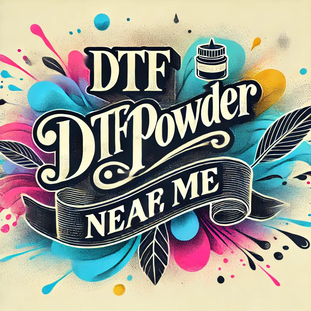 DTF Powder Near Me