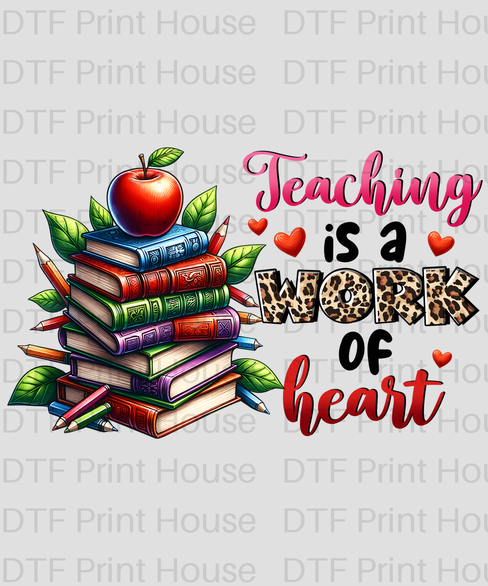 TEACHING IS A WORK OF HEART TEACHER DTF TRANSFER